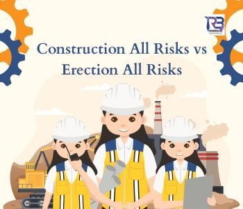 construction all risk ve erection all risks